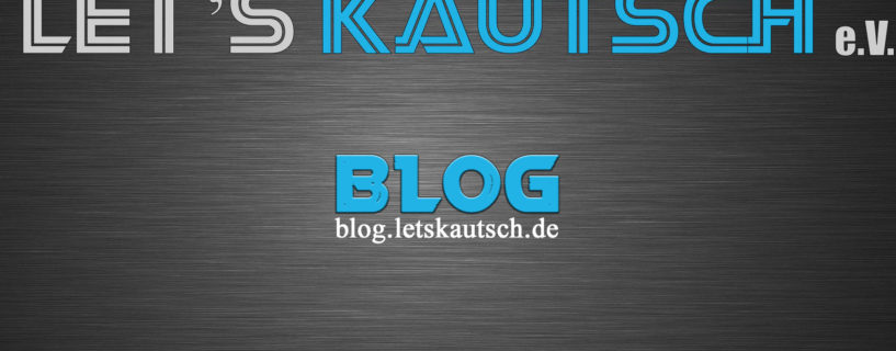 Gründung des Let’s Kautsch e.V. BLOG